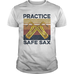 Practice Safe Sax  Shirt